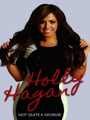 cover image of Not Quite a Geordie -the Autobiography of Geordie Shores Holly Hagan